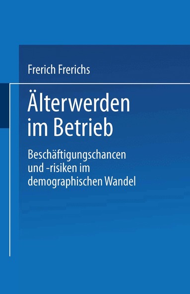 Frerich Frerichs - Älterwerden im Betrieb, Häftad