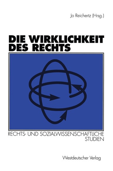 Jo Reichertz - Die Wirklichkeit des Rechts, Häftad