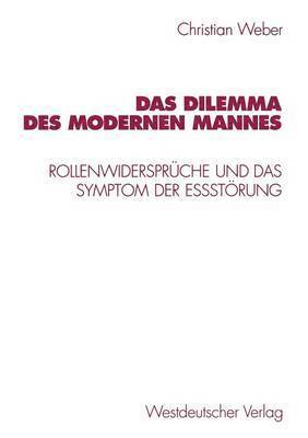 Das Dilemma des modernen Mannes 1