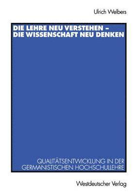 bokomslag Die Lehre neu verstehen - die Wissenschaft neu denken