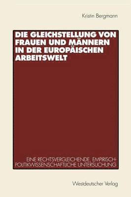 bokomslag Die Gleichstellung von Frauen und Mnnern in der europischen Arbeitswelt