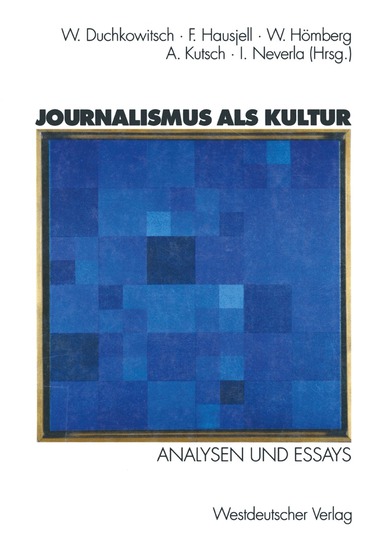 Wolfgang Duchkowitsch, Fritz Hausjell, Walter Hömberg, Arnulf Kutsch, Irene Neverla - Journalismus als Kultur, Häftad