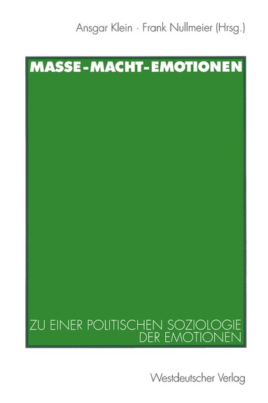 Ansgar Klein, Frank Nullmeier - Masse — Macht — Emotionen, Häftad