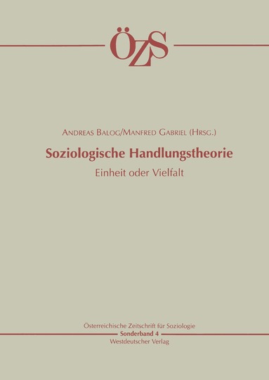 Andreas Balog, Manfred Gabriel - Soziologische Handlungstheorie, Häftad
