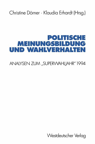 Christine Dörner, Klaudia Erhardt - Politische Meinungsbildung und Wahlverhalten, Häftad
