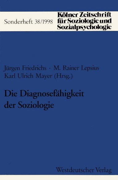 M. Rainer Lepsius, Jürgen Friedrichs, Karl Ulrich Mayer - Die Diagnosefähigkeit der Soziologie, Häftad