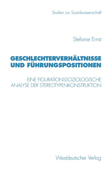 Stefanie Ernst - Geschlechterverhältnisse und Führungspositionen, Häftad