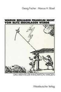 bokomslag Warum Benjamin Franklin nicht vom Blitz erschlagen wurde