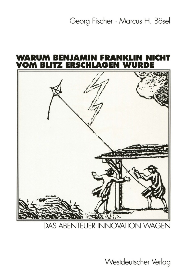 Warum Benjamin Franklin nicht vom Blitz erschlagen wurde 1