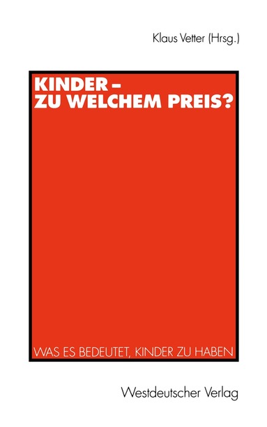 Klaus Vetter - Kinder — zu welchem Preis?, Häftad