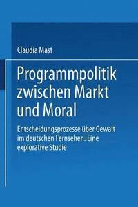 bokomslag Programmpolitik Zwischen Markt und Moral