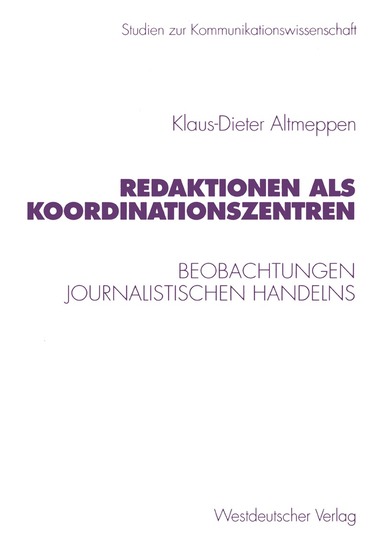 Klaus-Dieter Altmeppen - Redaktionen als Koordinationszentren, Häftad