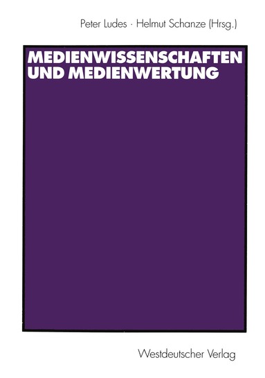 Peter Ludes, Helmut Schanze - Medienwissenschaften und Medienwertung, Häftad