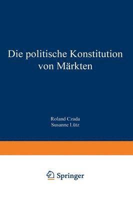 bokomslag Die politische Konstitution von Mrkten