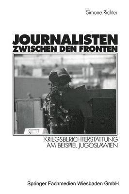 bokomslag Journalisten zwischen den Fronten