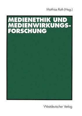 Medienethik und Medienwirkungsforschung 1