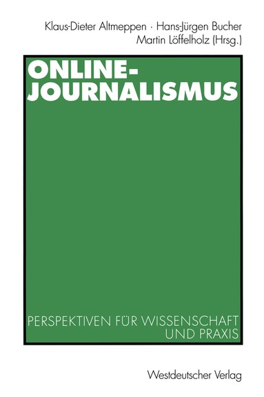 Klaus-Dieter Altmeppen, Hans-Jürgen Bucher, Martin Löffelholz - Online-Journalismus, Häftad