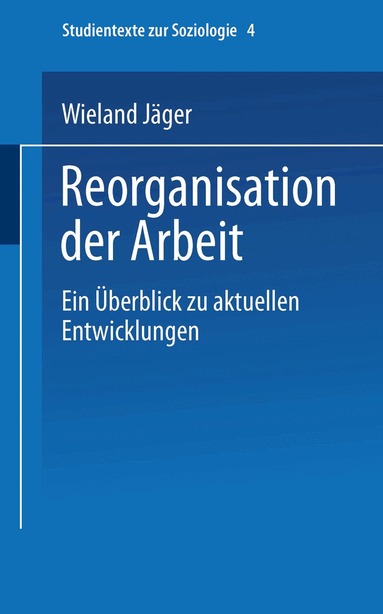 Wieland Jäger - Reorganisation der Arbeit, Häftad