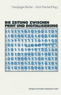 bokomslag Die Zeitung zwischen Print und Digitalisierung