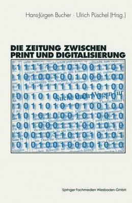 Hans-Jürgen Bucher, Ulrich Püschel, Hans-Jurgen Bucher, Ulrich Puschel - Die Zeitung zwischen Print und Digitalisierung, Häftad