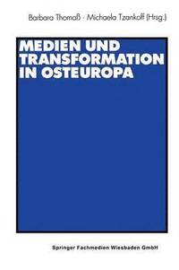 bokomslag Medien und Transformation in Osteuropa