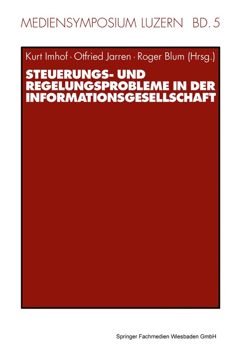 Kurt Imhof, Otfried Jarren, Roger Blum - Steuerungs- und Regelungsprobleme in der Informationsgesellschaft, Häftad