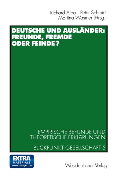 Richard Alba, Peter Schmidt, Martina Wasmer - Deutsche und Ausländer: Freunde, Fremde oder Feinde?, Häftad
