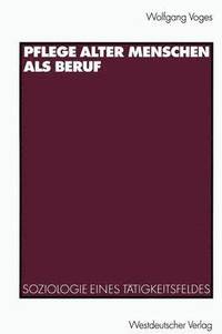 bokomslag Pflege alter Menschen als Beruf