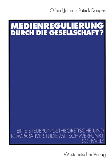 Otfried Jarren, Patrick Donges - Medienregulierung durch die Gesellschaft?, Häftad