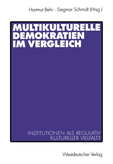 Hartmut Behr, Siegmar Schmidt - Multikulturelle Demokratien im Vergleich, Häftad