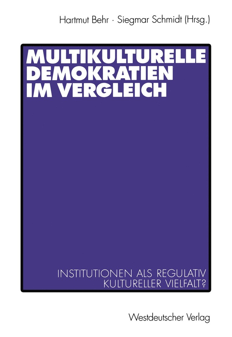 Hartmut Behr, Siegmar Schmidt - Multikulturelle Demokratien im Vergleich, Häftad