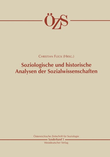 Christian Fleck - Soziologische und historische Analysen der Sozialwissenschaften, Häftad