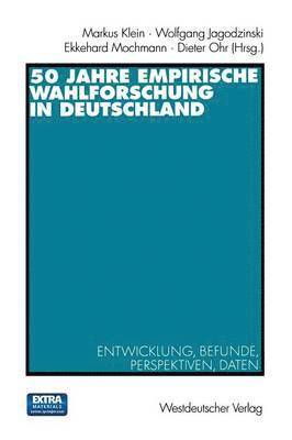 bokomslag 50 Jahre Empirische Wahlforschung in Deutschland