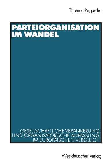 Thomas Poguntke - Parteiorganisation im Wandel, Häftad