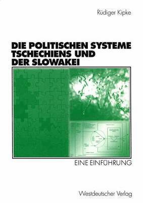 bokomslag Die Politischen Systeme Tschechiens und der Slowakei