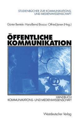 Günter Bentele, Hans-Bernd Brosius, Otfried Jarren - Öffentliche Kommunikation, Häftad