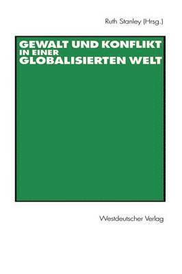 Gewalt und Konflikt in einer globalisierten Welt 1