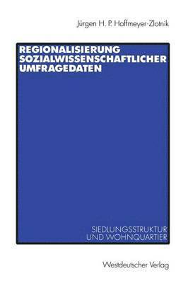 Jürgen H.P. Hoffmeyer-Zlotnik, Jürgen H. P. Hoffmeyer-Zlotnik - Regionalisierung sozialwissenschaftlicher Umfragedaten, Häftad