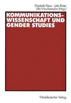 Kommunikationswissenschaft und Gender Studies 1
