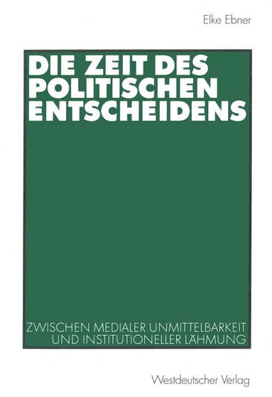 bokomslag Die Zeit des politischen Entscheidens