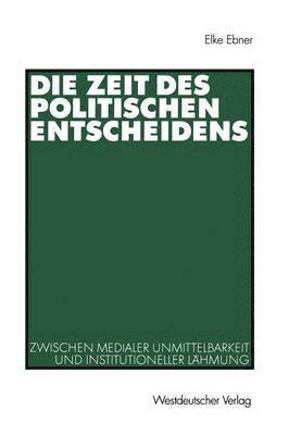 Die Zeit des politischen Entscheidens 1