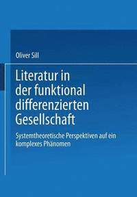 bokomslag Literatur in der funktional differenzierten Gesellschaft