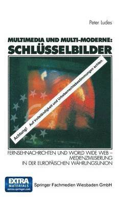 Multimedia und Multi-Moderne: Schlsselbilder 1