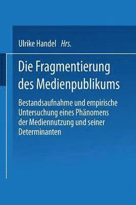 Ulrike Handel - Die Fragmentierung des Medienpublikums, Häftad