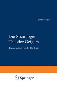 bokomslag Die Soziologie Theodor Geigers