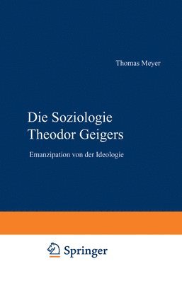 bokomslag Die Soziologie Theodor Geigers