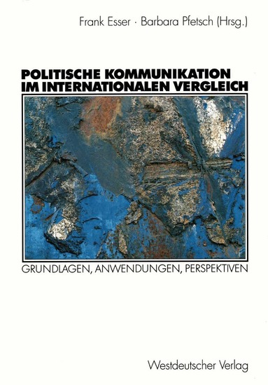 Frank Esser, Barbara Pfetsch - Politische Kommunikation im internationalen Vergleich, Häftad