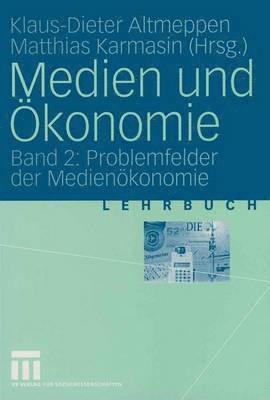 Klaus-Dieter Altmeppen, Matthias Karmasin - Medien und Ökonomie, Häftad