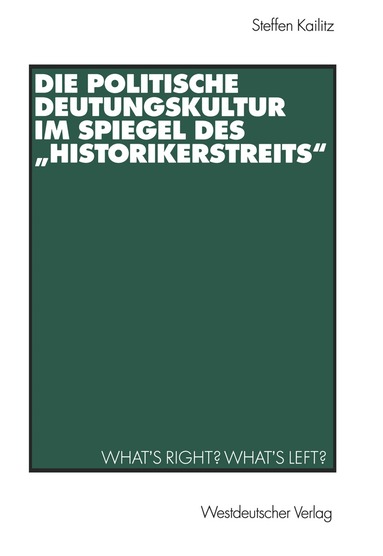 Steffen Kailitz - Die politische Deutungskultur im Spiegel des „Historikerstreits“, Häftad