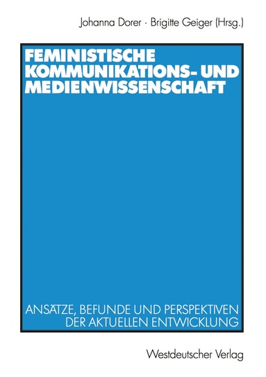 Johanna Dorer, Brigitte Geiger - Feministische Kommunikations- und Medienwissenschaft, Häftad